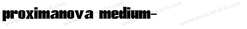 proximanova medium字体转换